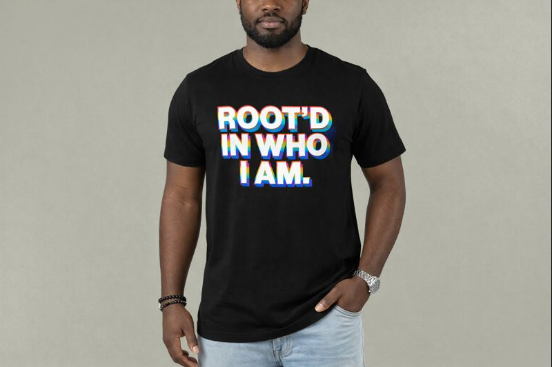 Root'd in Who I Am T-shirt