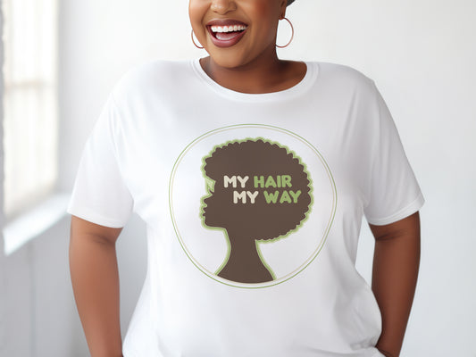 My Hair, My Way T-shirt