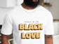 Root'd in Black Love T-shirt
