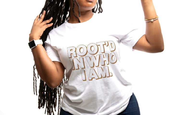 Root'd in Who I Am T-shirt