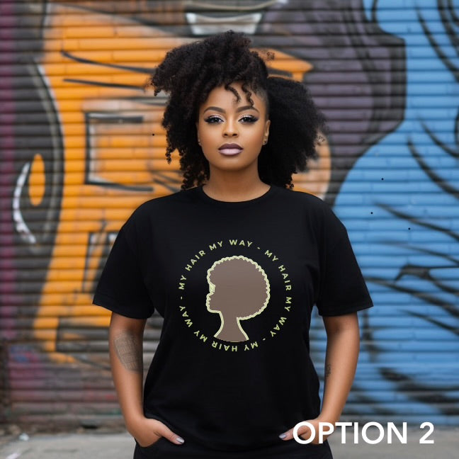 My Hair, My Way T-shirt