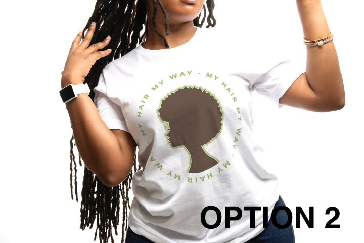 My Hair, My Way T-shirt